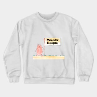 Molecular biological. Profession, work, job. Cat shows a banner with the inscription. Watercolor illustration. A gift for a professional Crewneck Sweatshirt